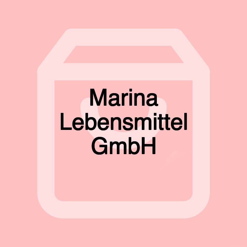 Marina Lebensmittel GmbH