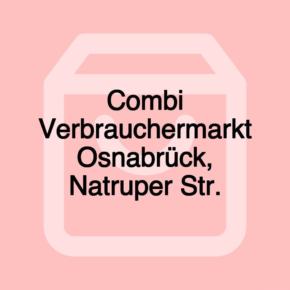 Combi Verbrauchermarkt Osnabrück, Natruper Str.