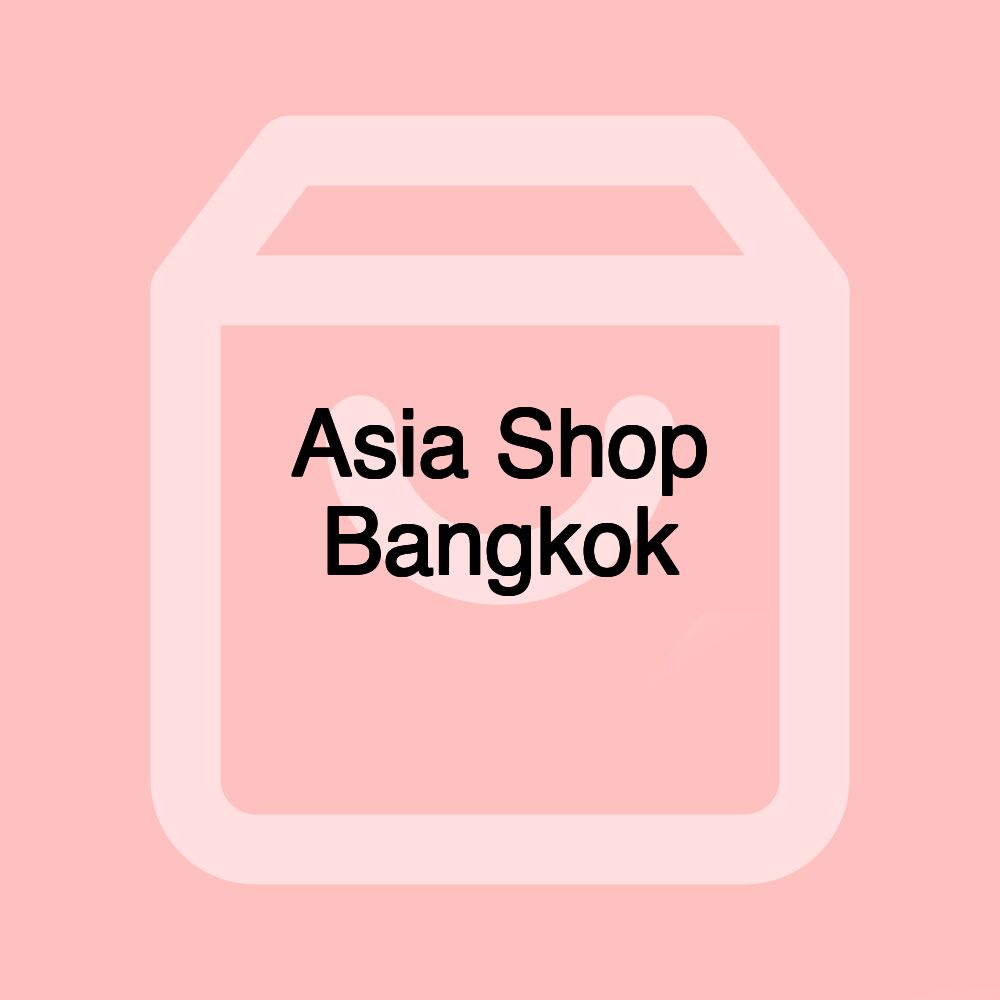 Asia Shop Bangkok