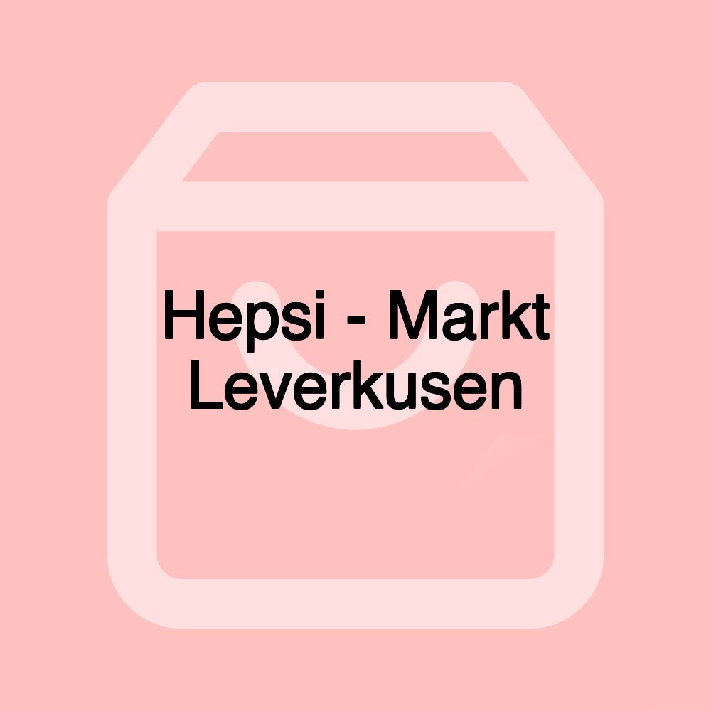 Hepsi - Markt Leverkusen