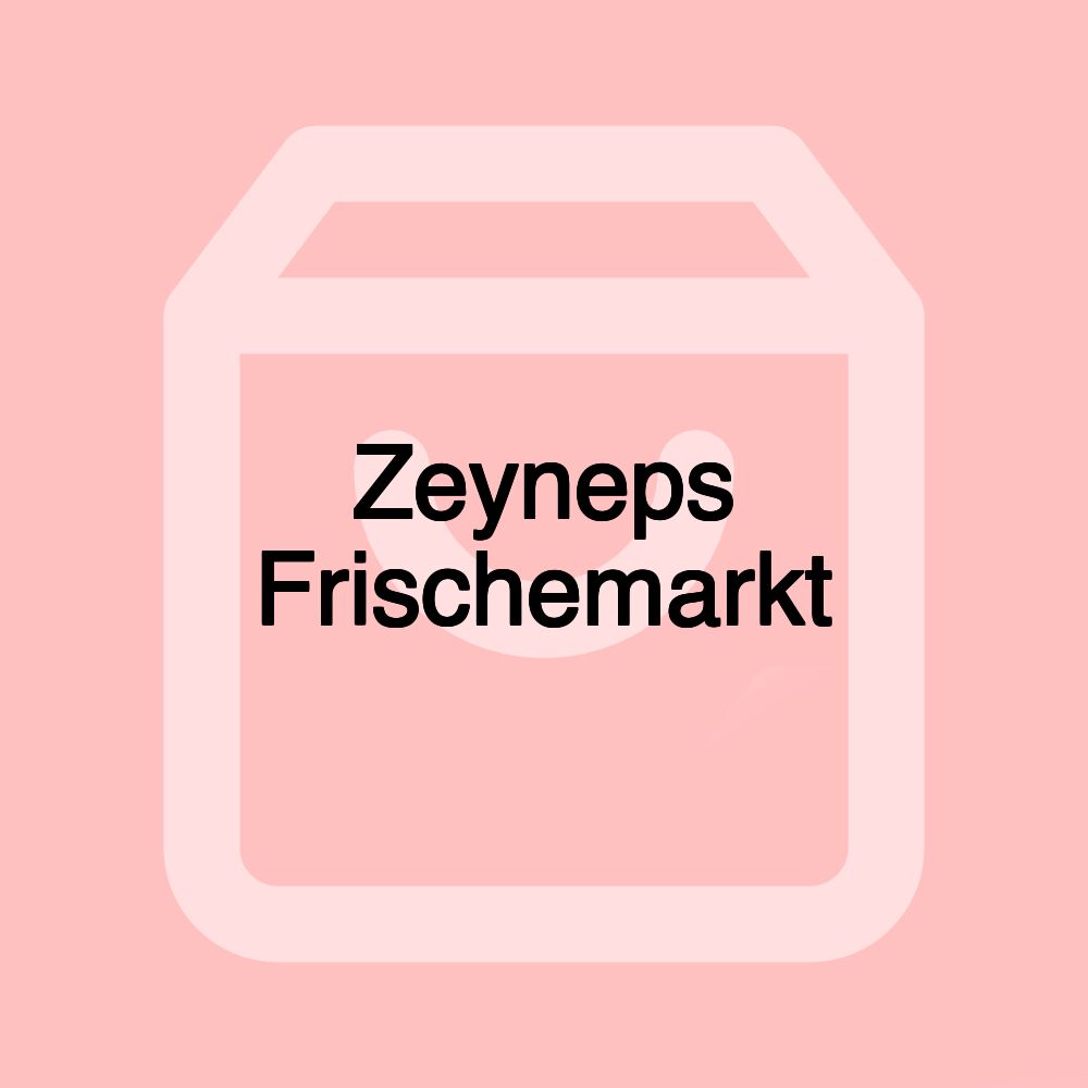 Zeyneps Frischemarkt