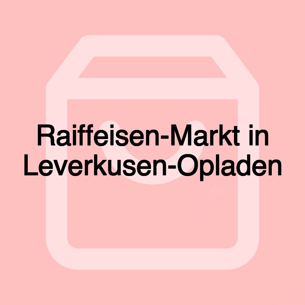 Raiffeisen-Markt in Leverkusen-Opladen