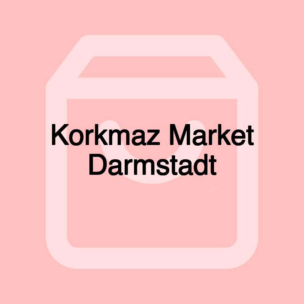 Korkmaz Market Darmstadt