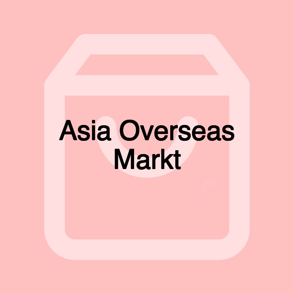 Asia Overseas Markt