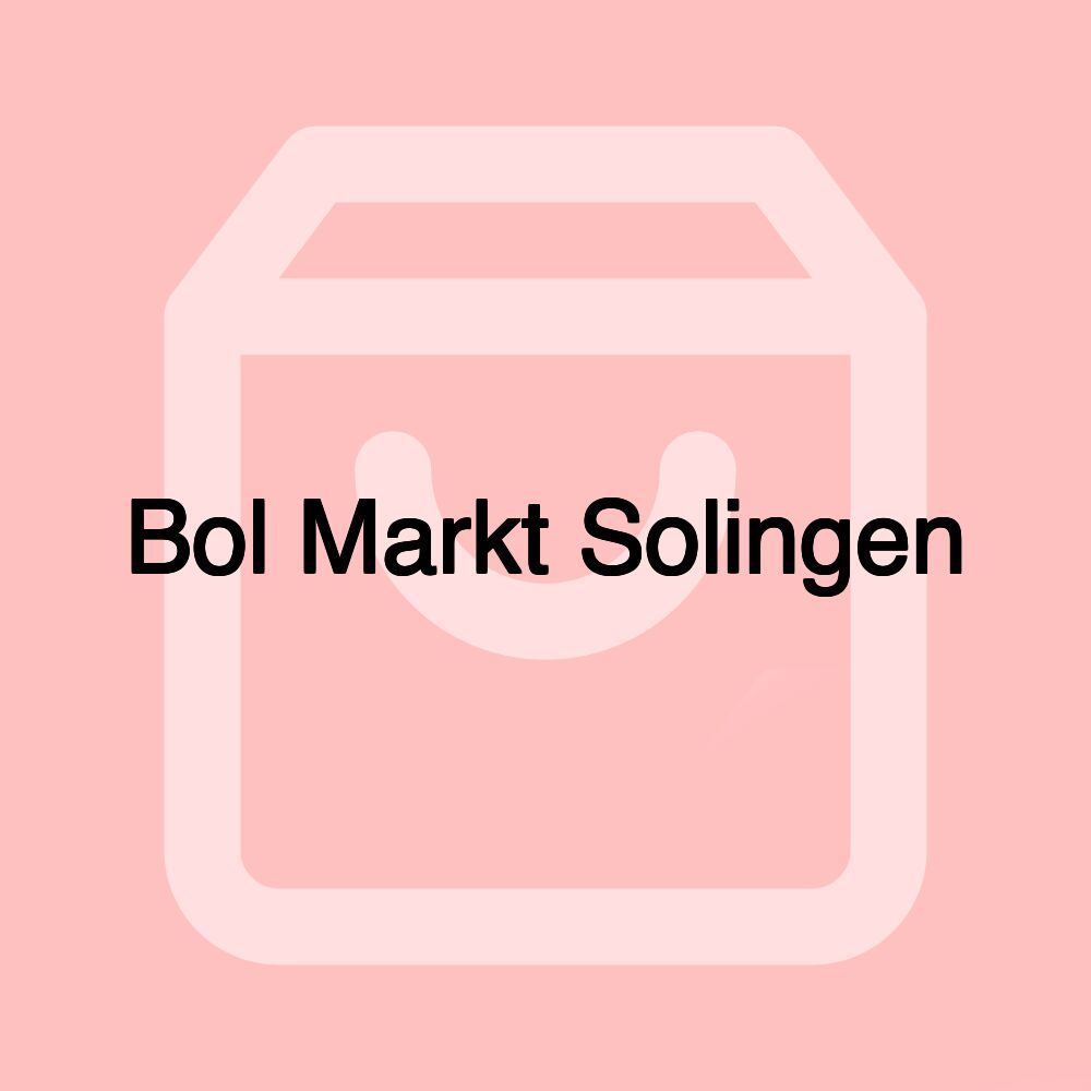 Bol Markt Solingen