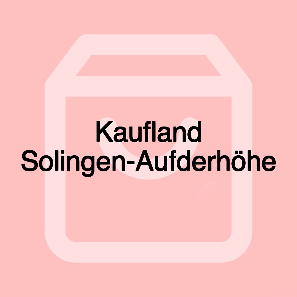 Kaufland Solingen-Aufderhöhe