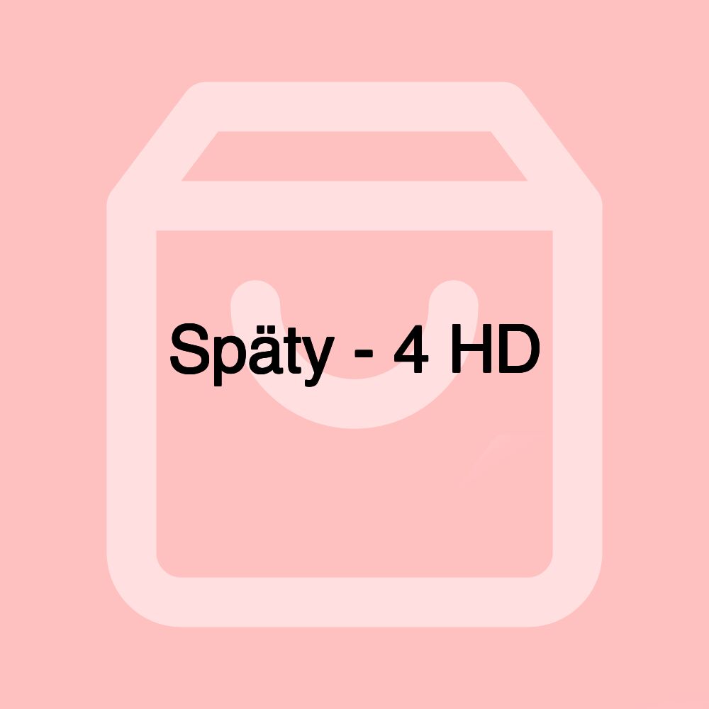 Späty - 4 HD