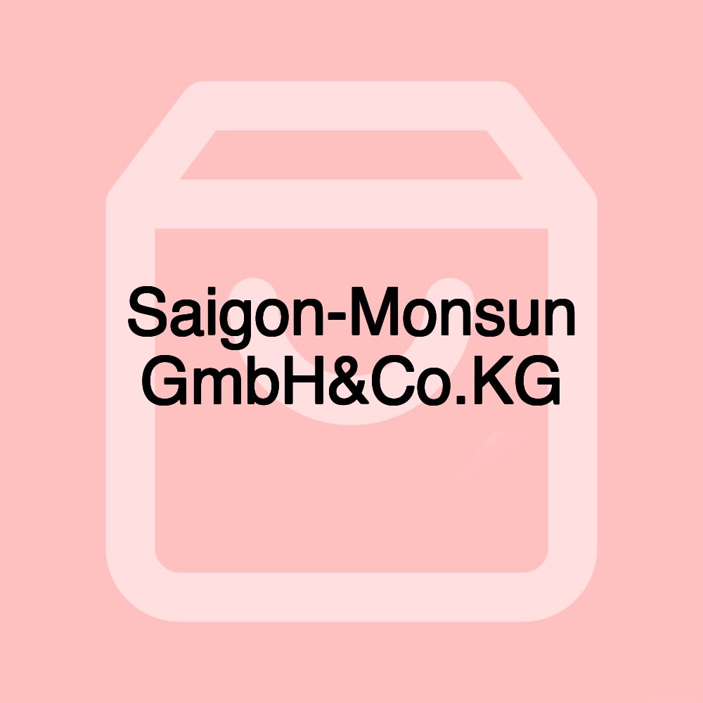 Saigon-Monsun GmbH&Co.KG