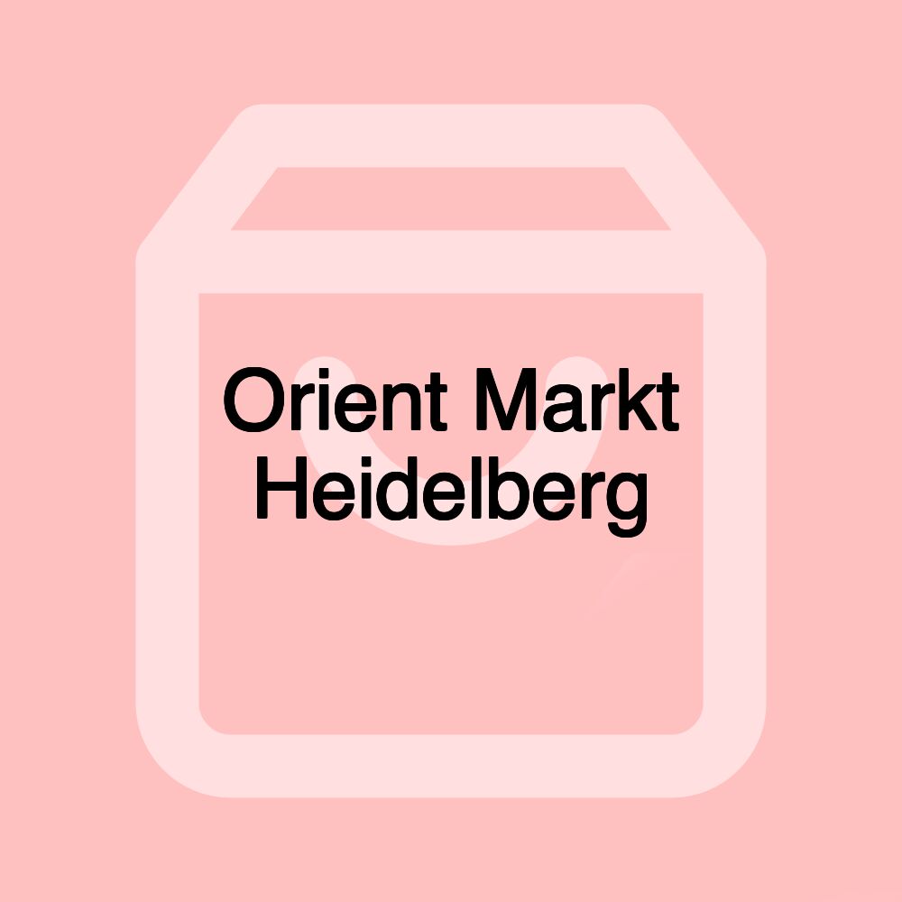 Orient Markt Heidelberg