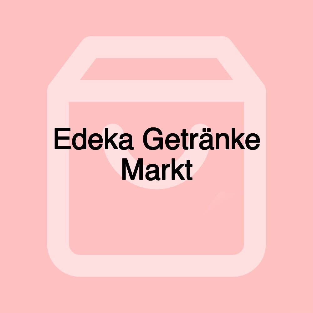 Edeka Getränke Markt