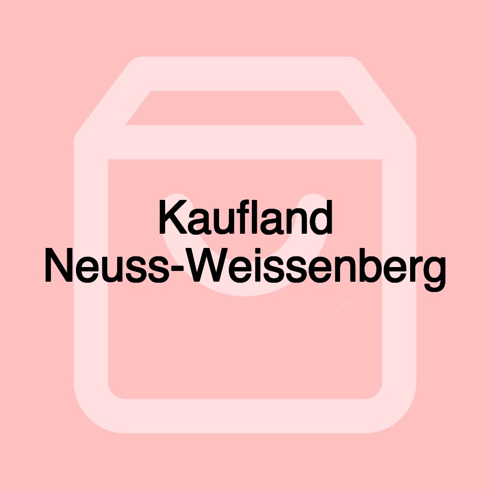 Kaufland Neuss-Weissenberg