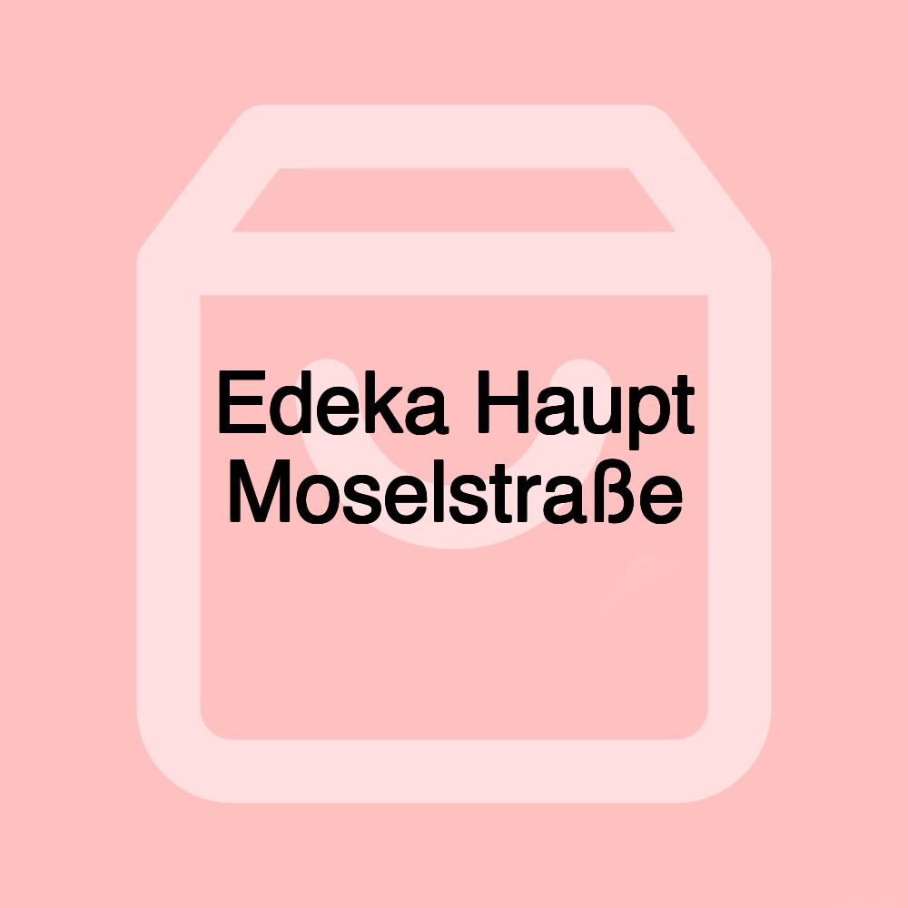 Edeka Haupt Moselstraße