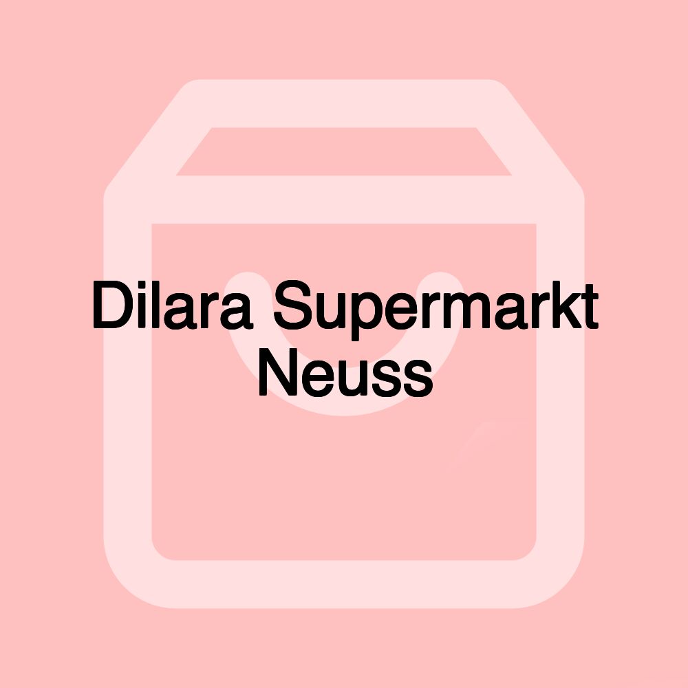 Dilara Supermarkt Neuss