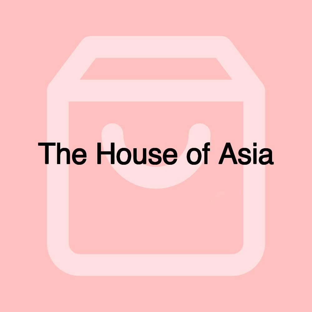 The House of Asia