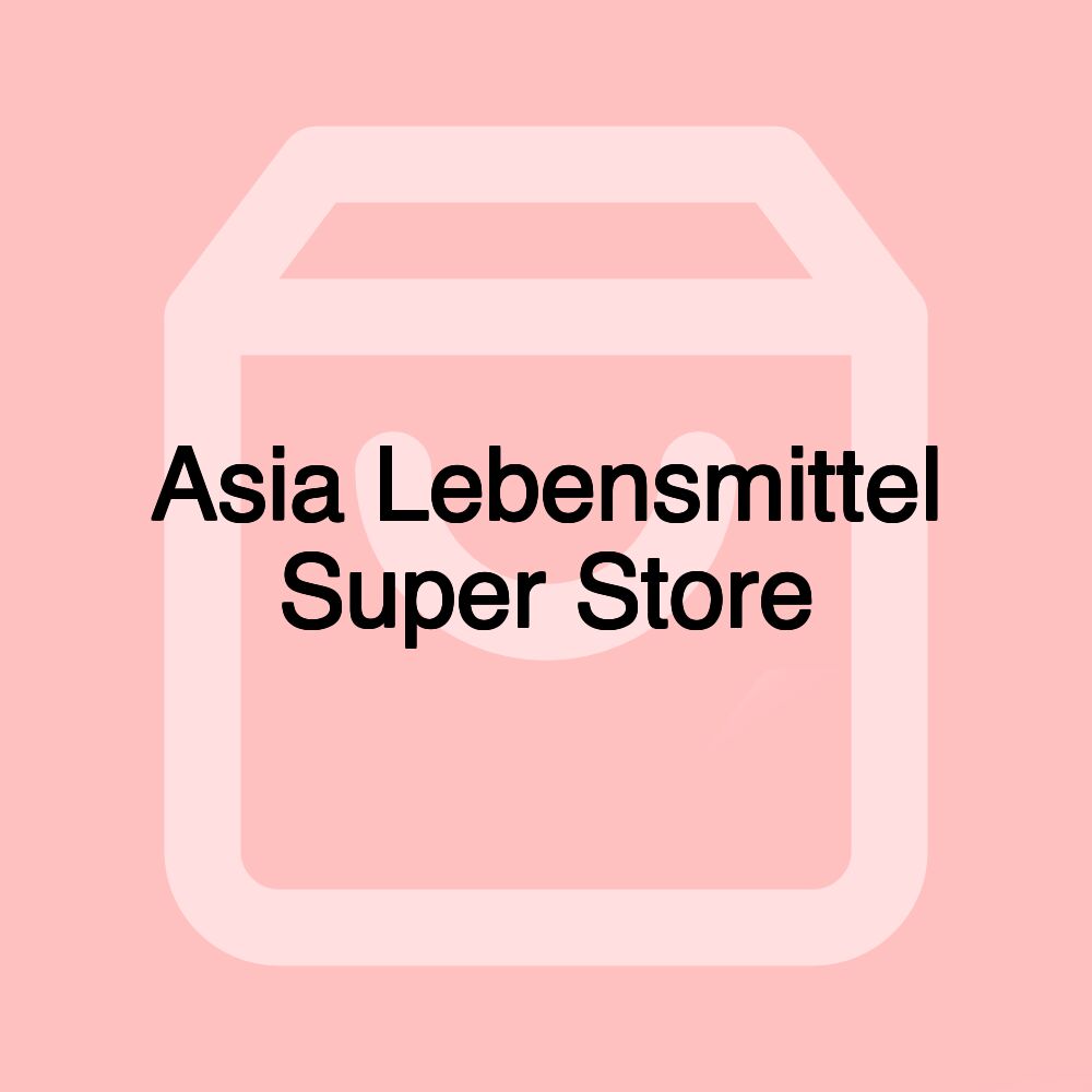 Asia Lebensmittel Super Store