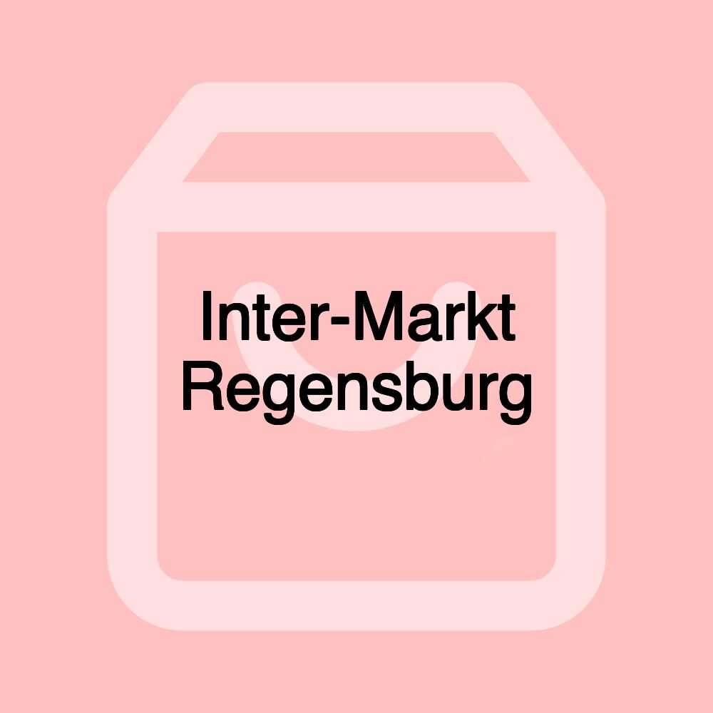 Inter-Markt Regensburg