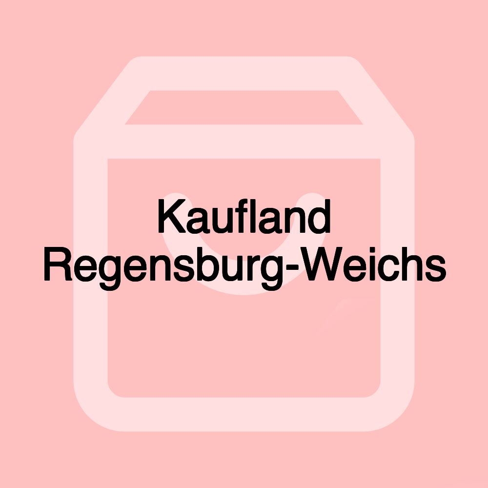 Kaufland Regensburg-Weichs