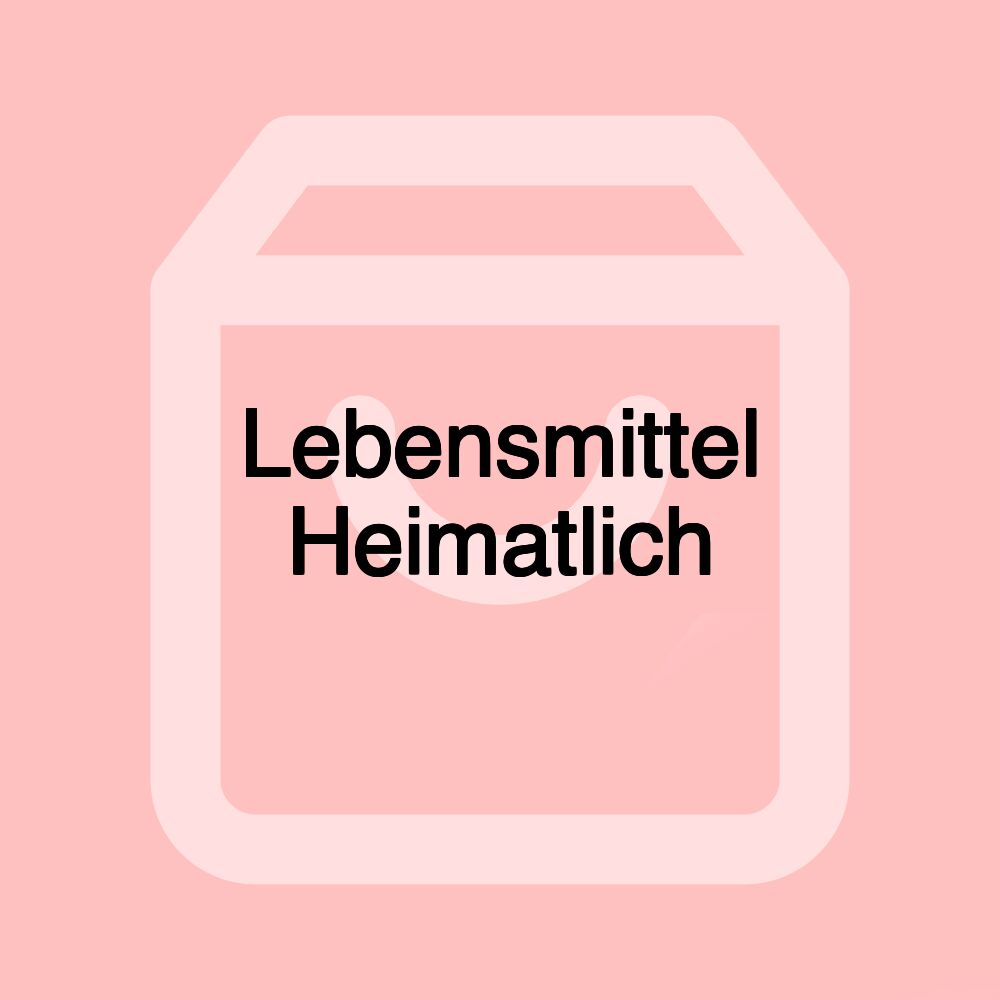 Lebensmittel Heimatlich