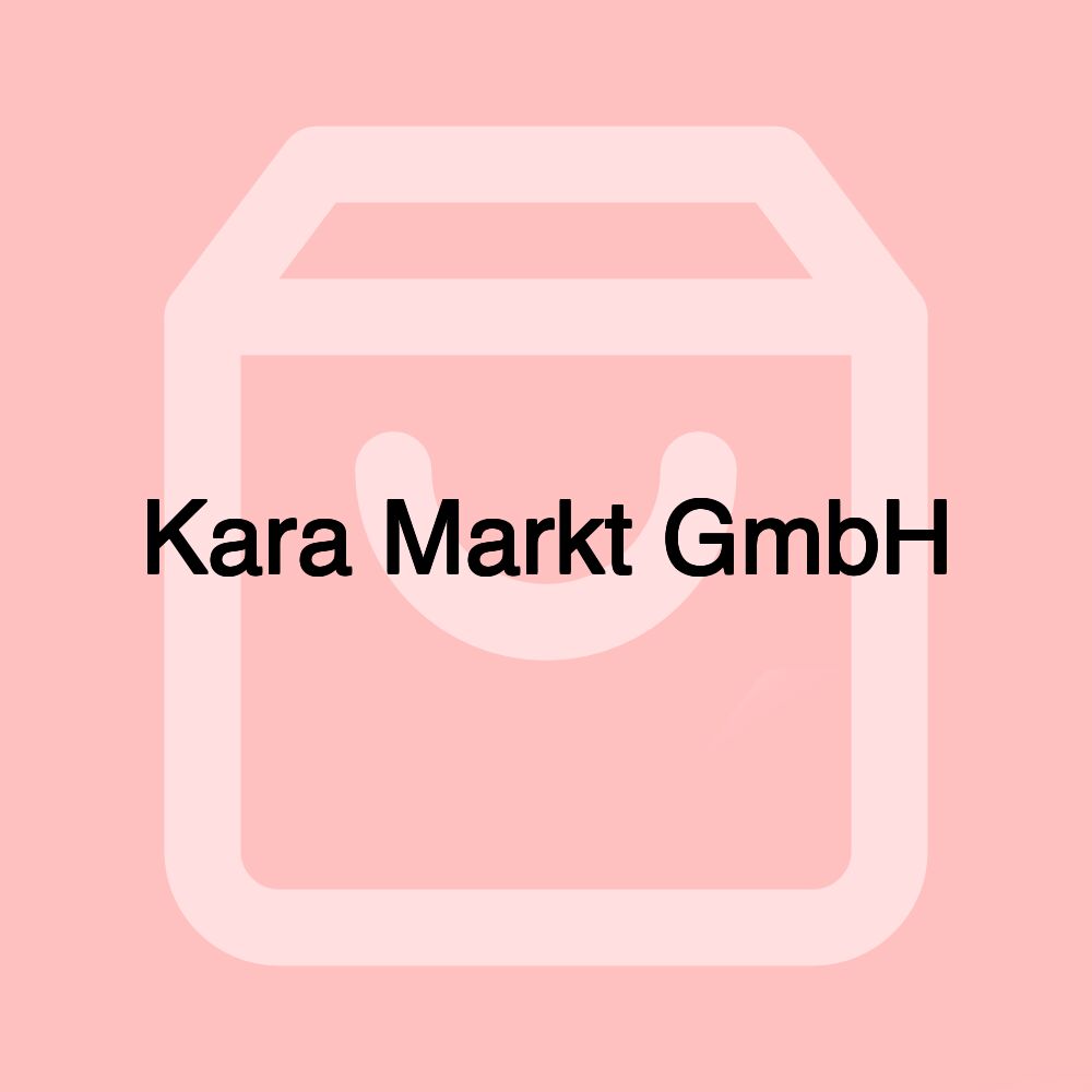 Kara Markt GmbH