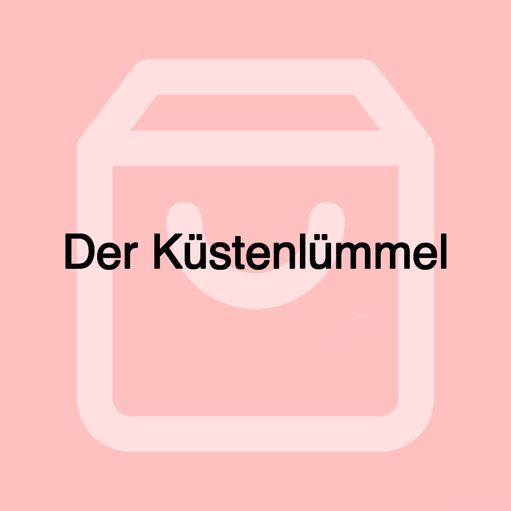 Der Küstenlümmel