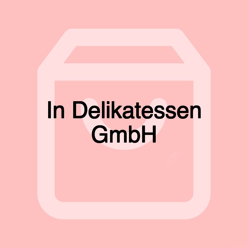 In Delikatessen GmbH