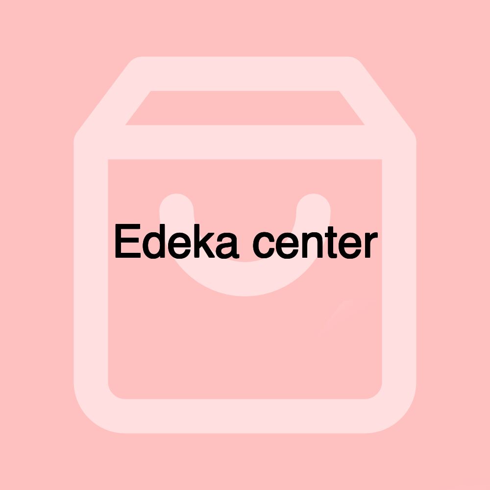 Edeka center