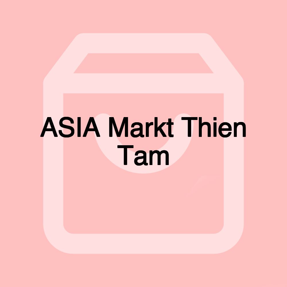 ASIA Markt Thien Tam