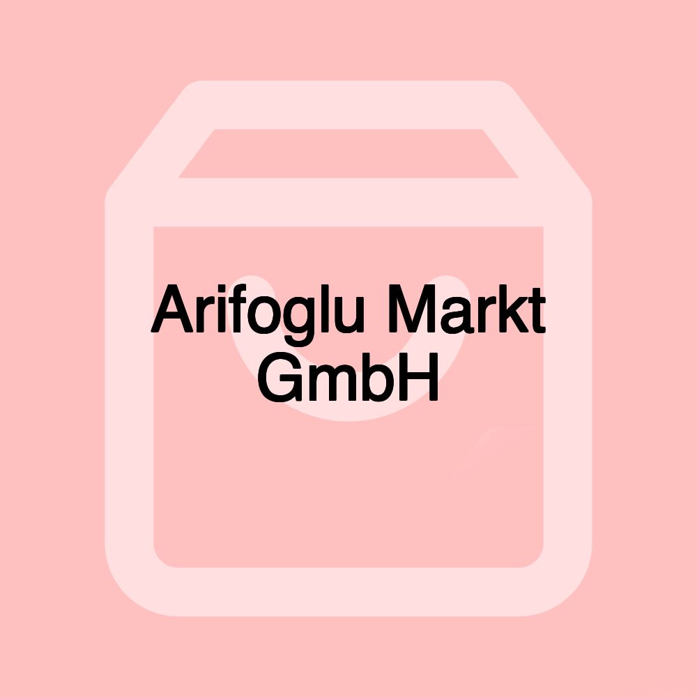 Arifoglu Markt GmbH