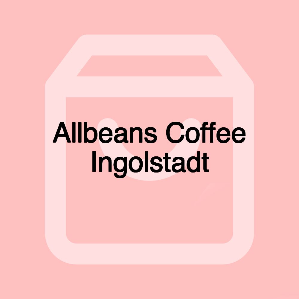 Allbeans Coffee Ingolstadt