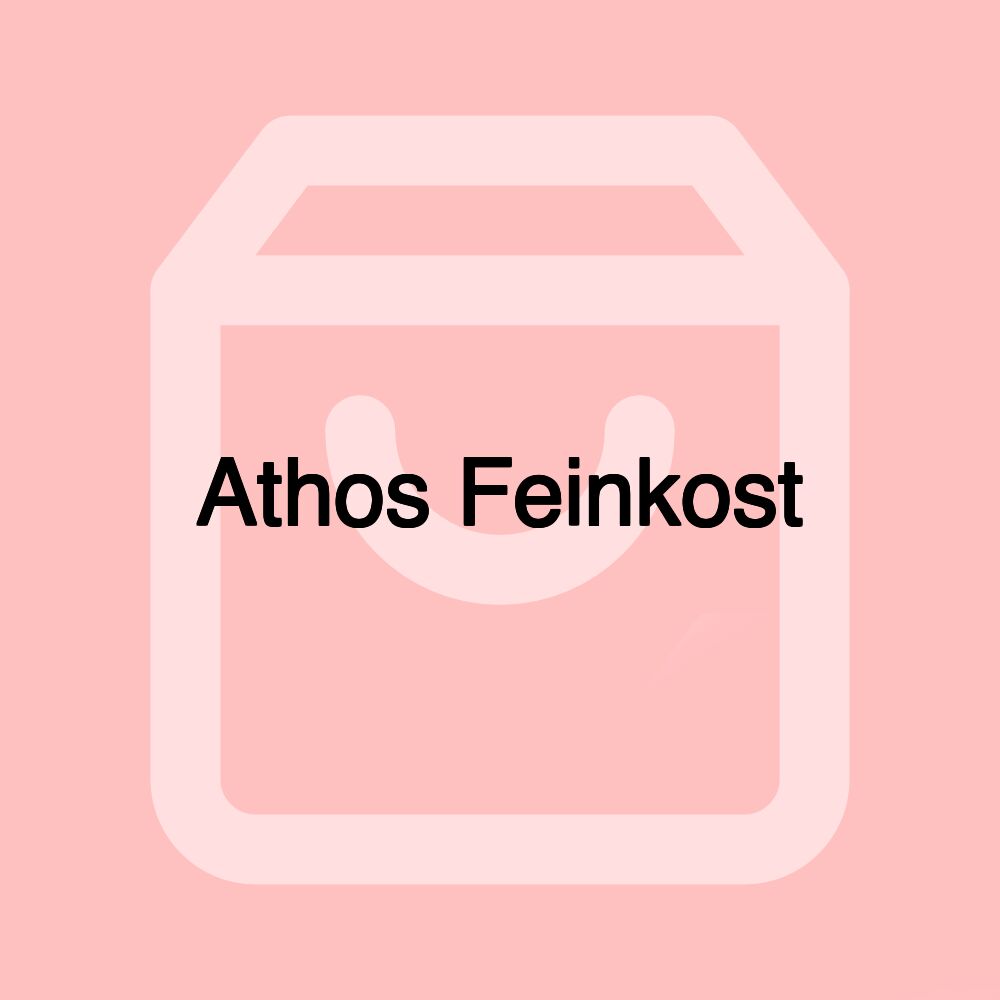 Athos Feinkost