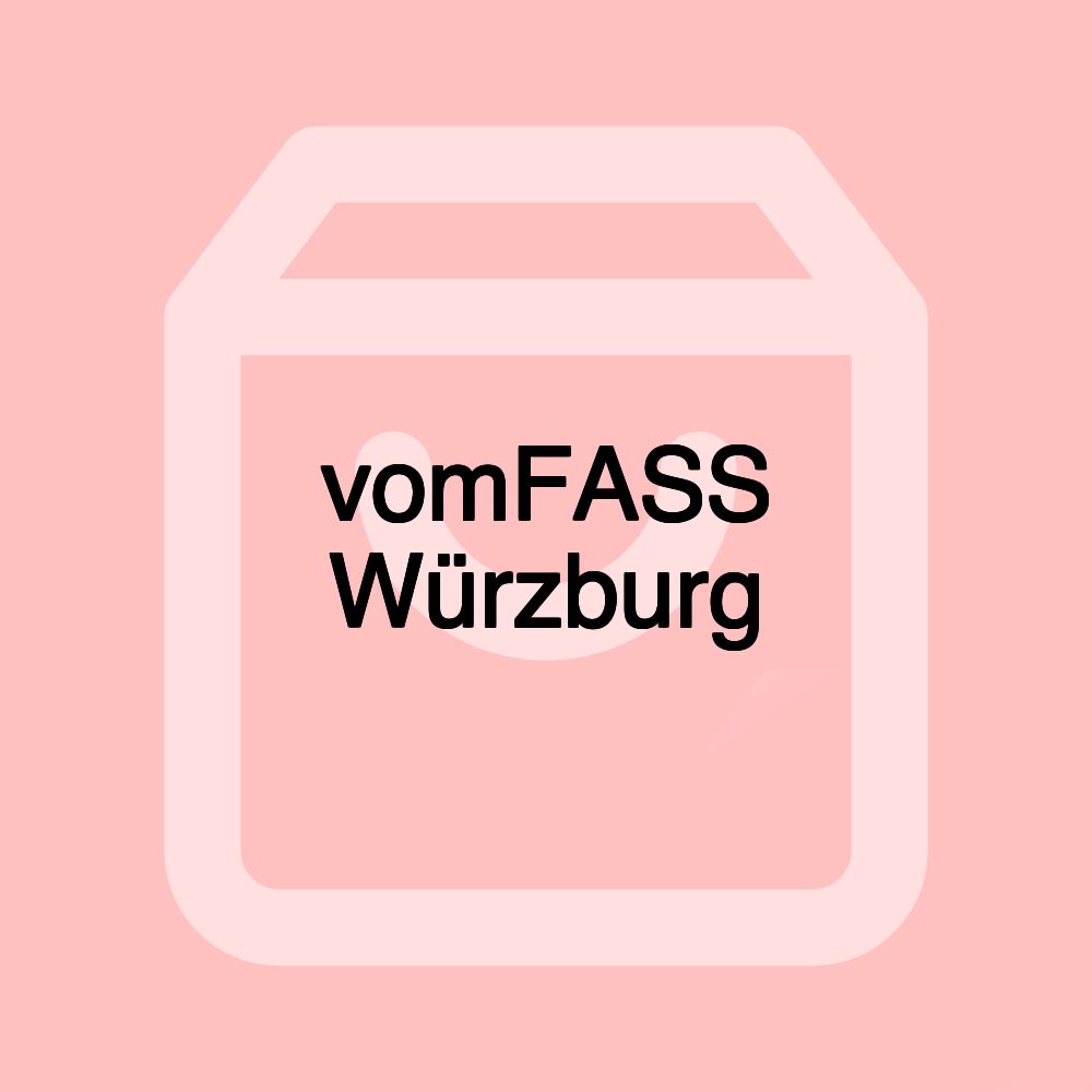 vomFASS Würzburg