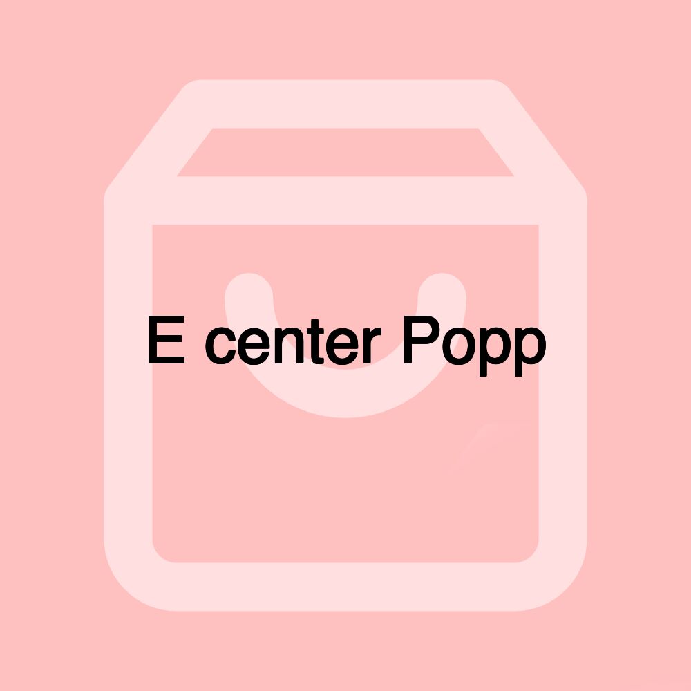 E center Popp