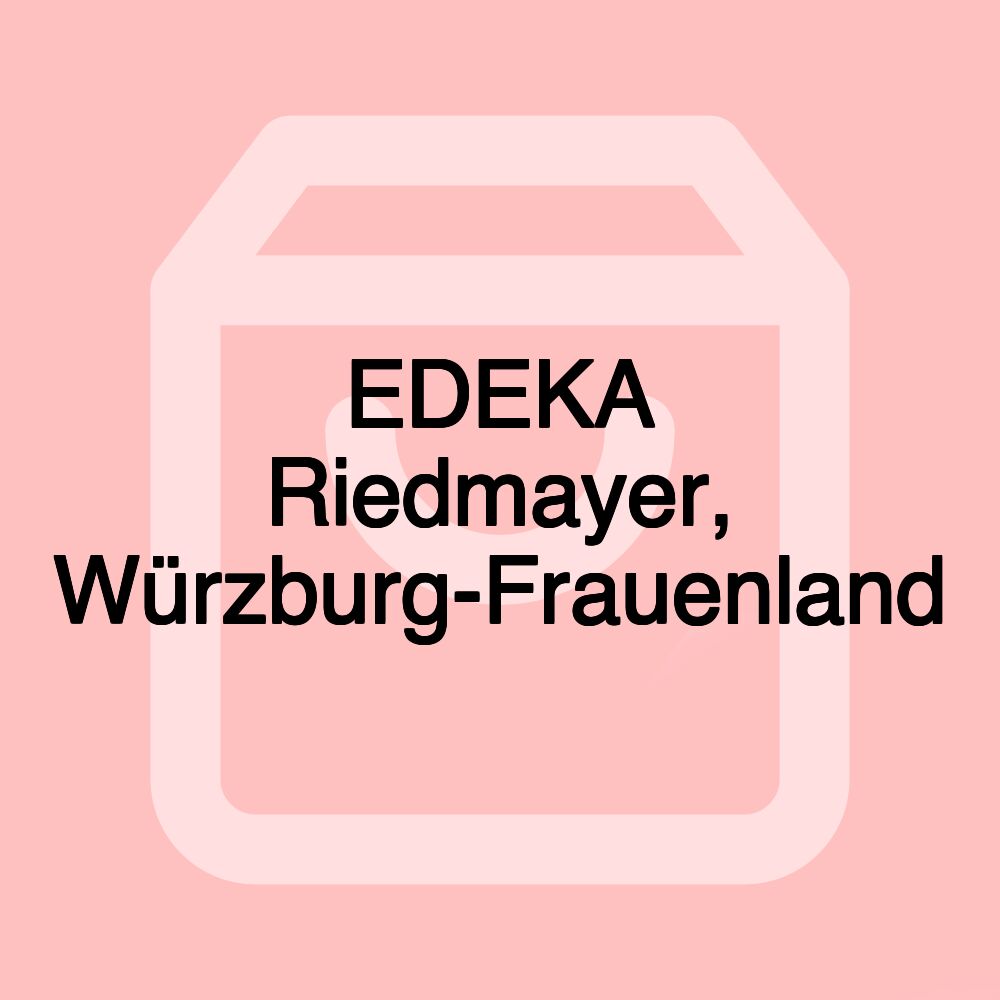 EDEKA Riedmayer, Würzburg-Frauenland