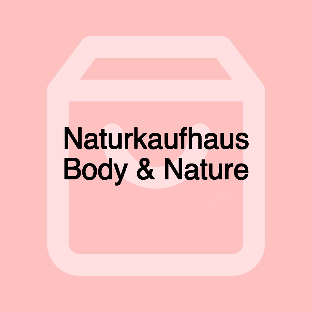 Naturkaufhaus Body & Nature