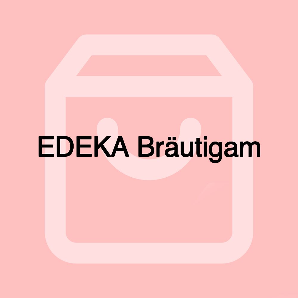 EDEKA Bräutigam