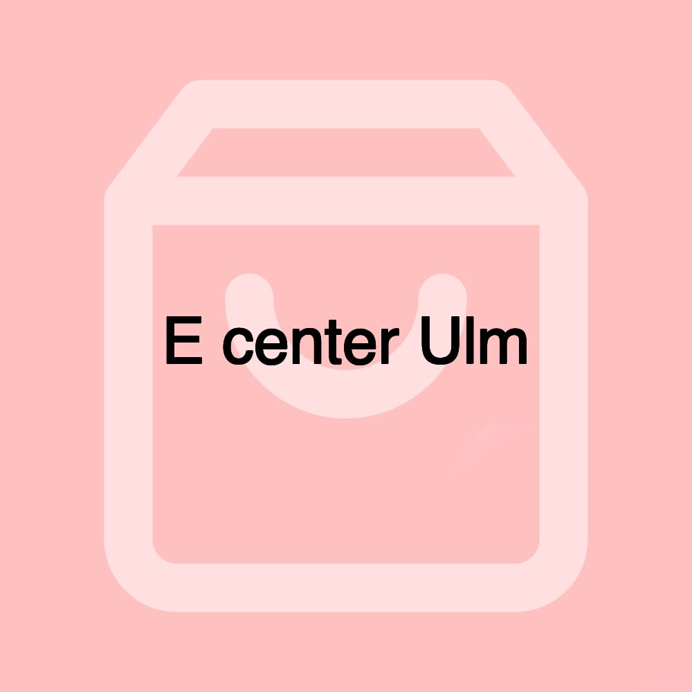 E center Ulm