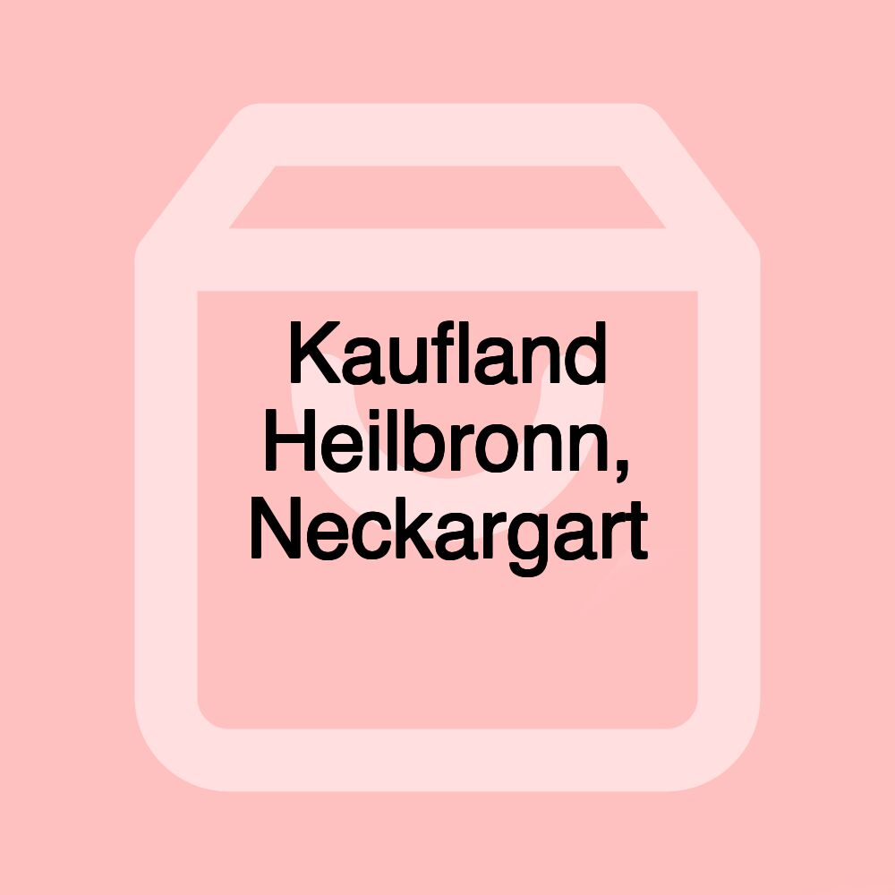 Kaufland Heilbronn, Neckargart