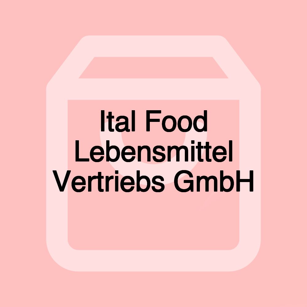 Ital Food Lebensmittel Vertriebs GmbH