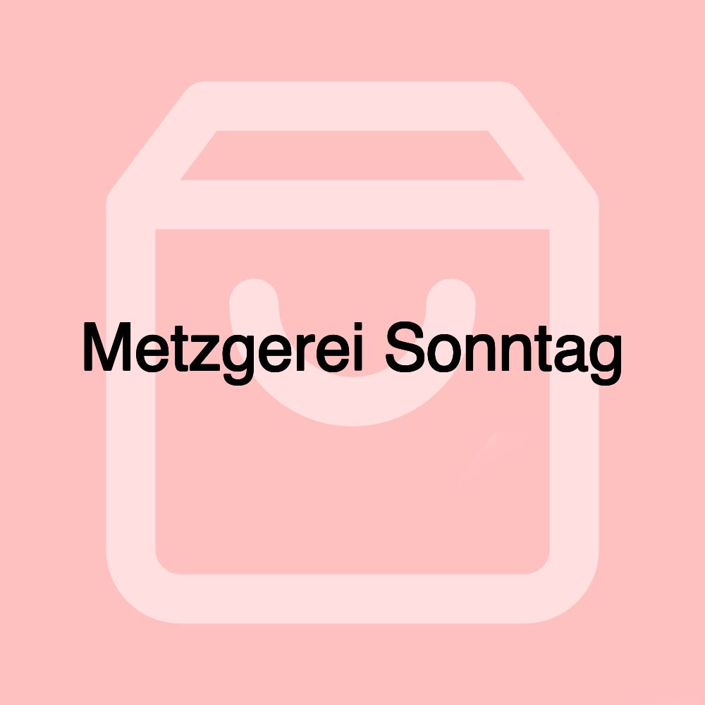 Metzgerei Sonntag