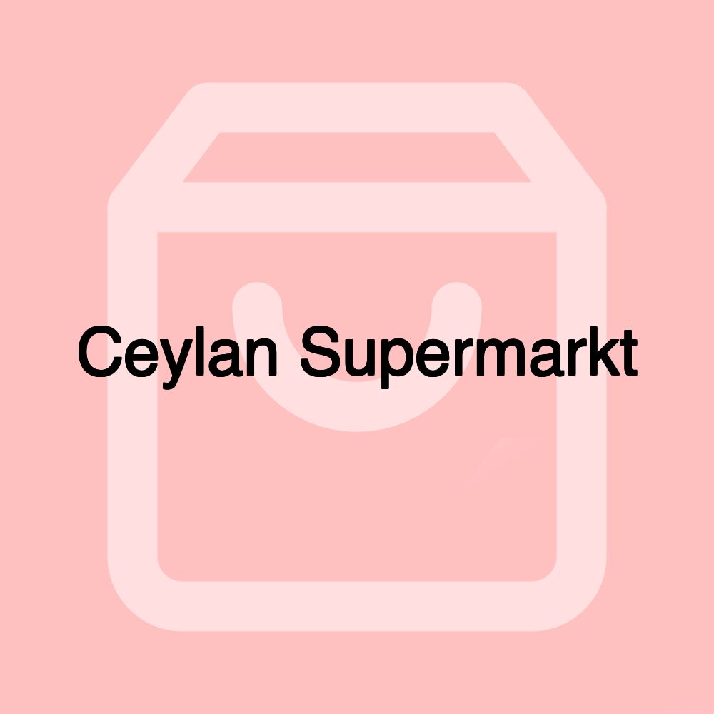 Ceylan Supermarkt