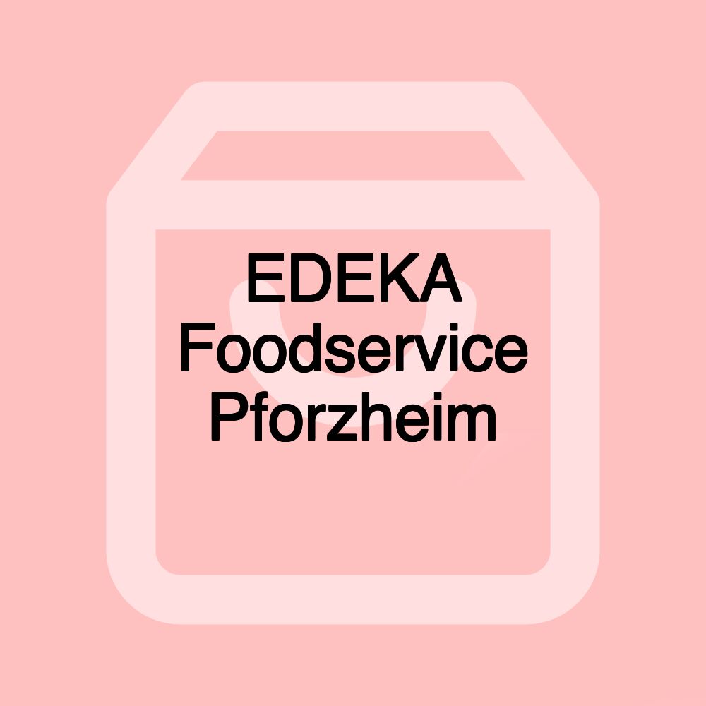 EDEKA Foodservice Pforzheim