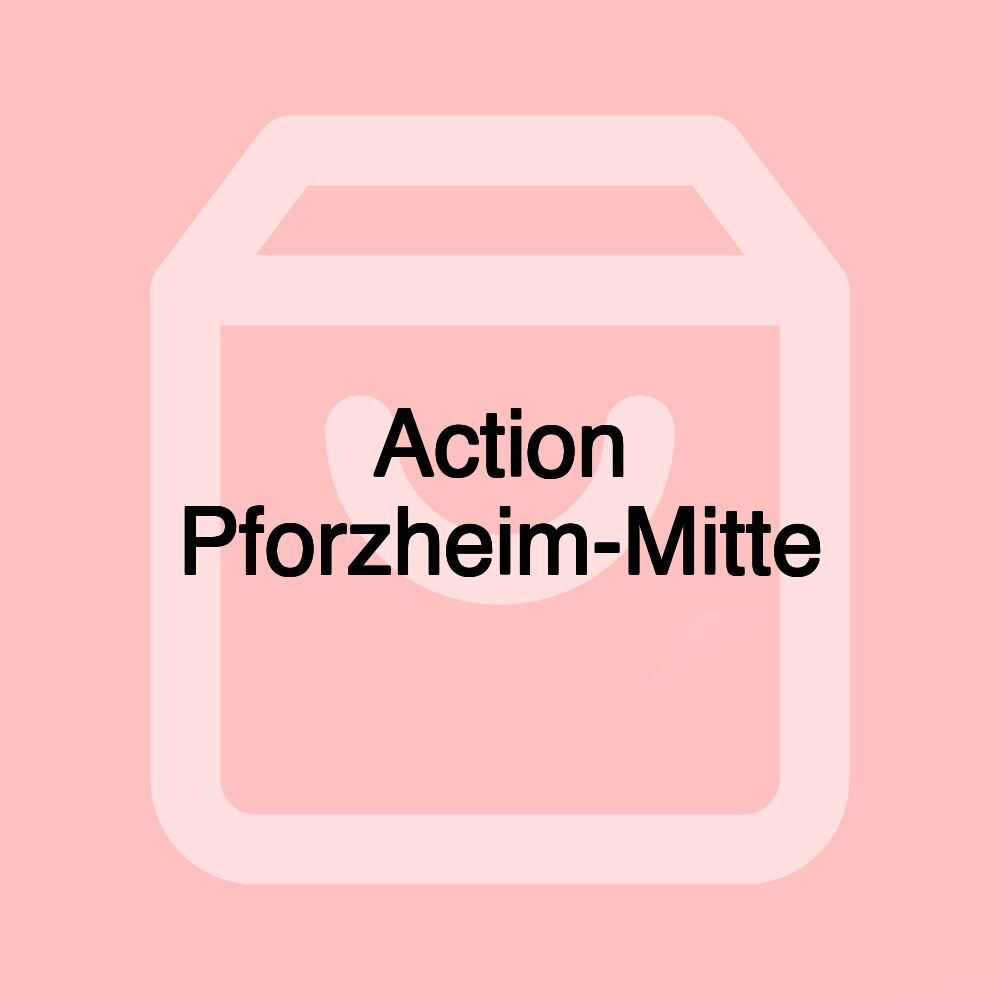 Action Pforzheim-Mitte