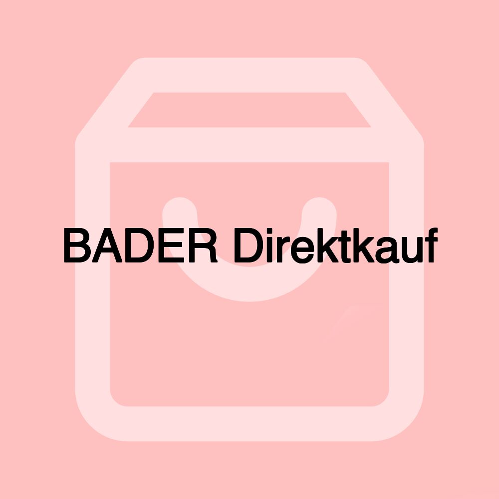 BADER Direktkauf