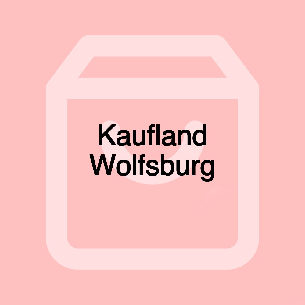 Kaufland Wolfsburg