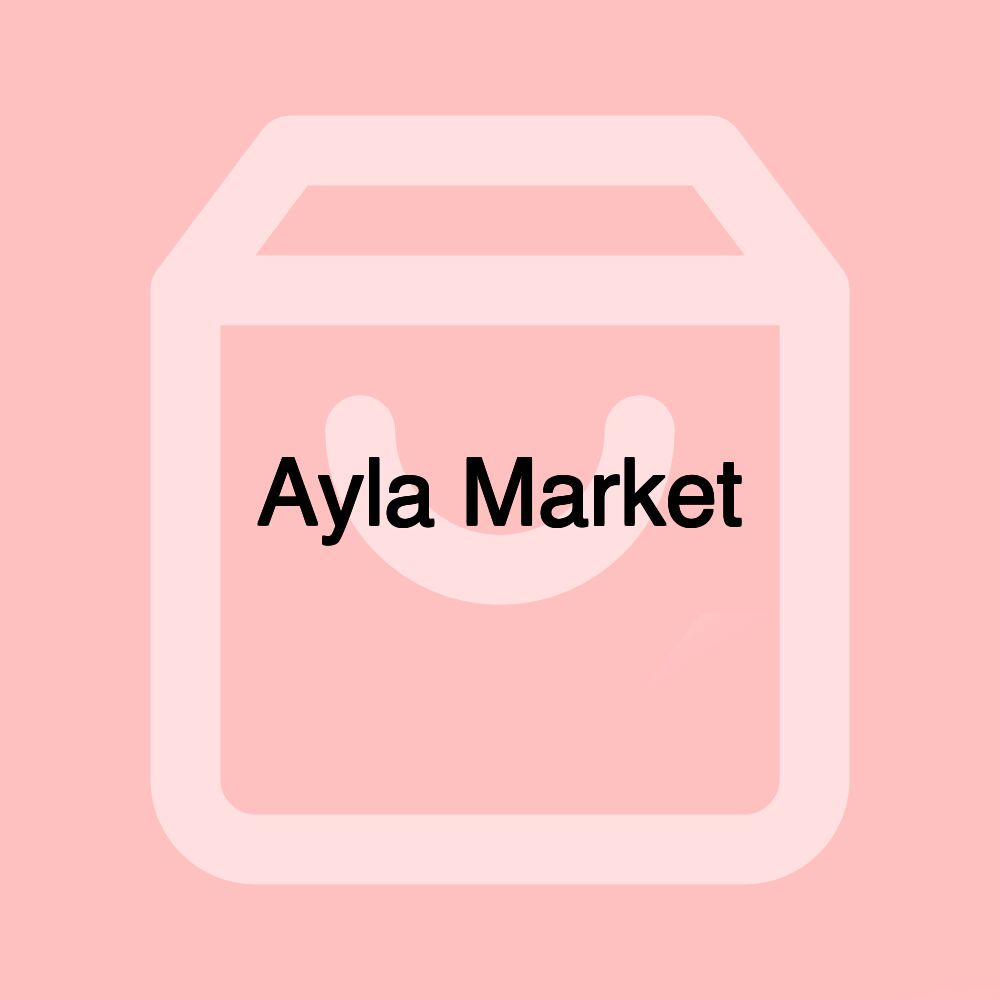 Ayla Market