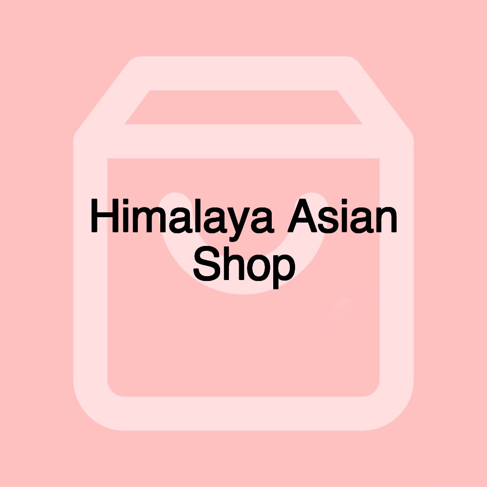 Himalaya Asian Shop