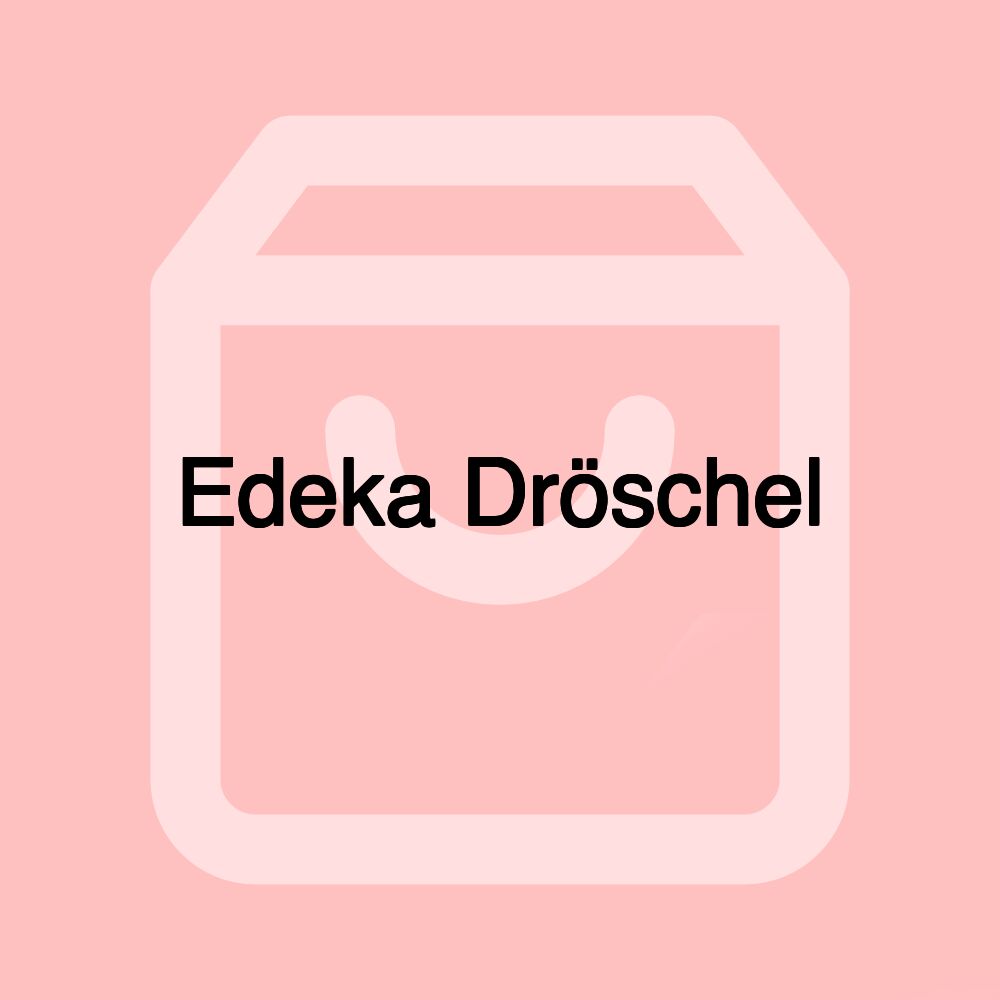 Edeka Dröschel