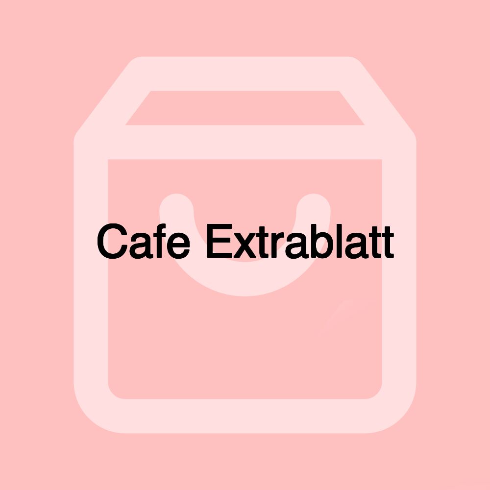 Cafe Extrablatt