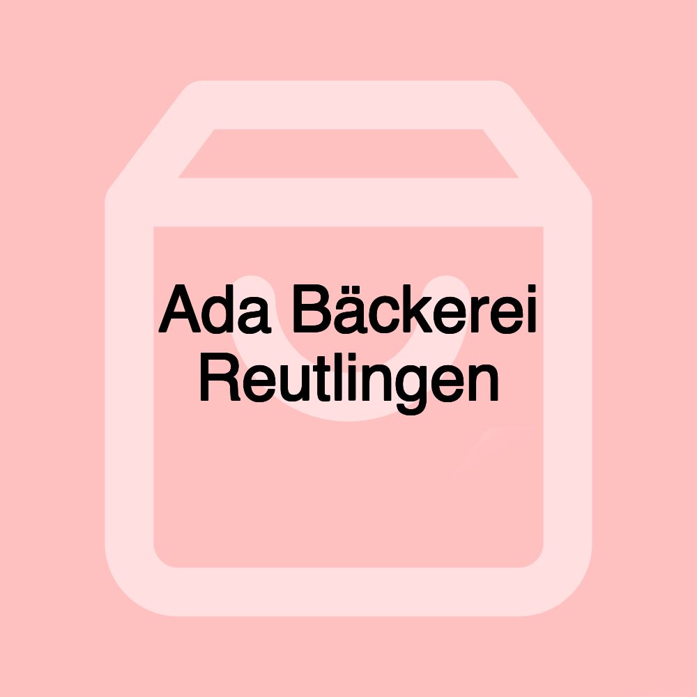 Ada Bäckerei Reutlingen