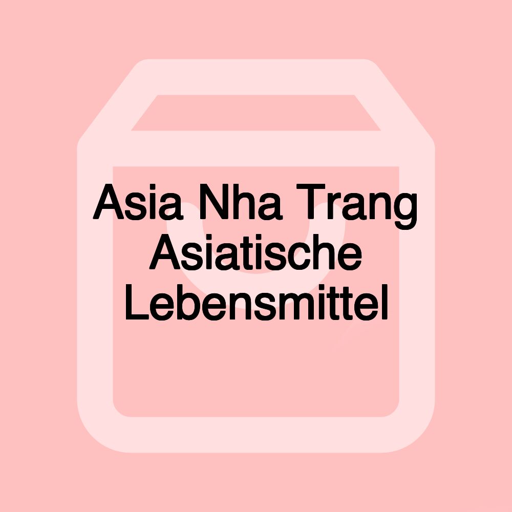 Asia Nha Trang Asiatische Lebensmittel